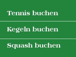 Tennis oder Kegelbahn reservieren